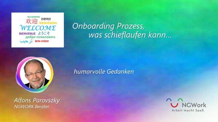 Onboarding Prozess, was schieflaufen kann…